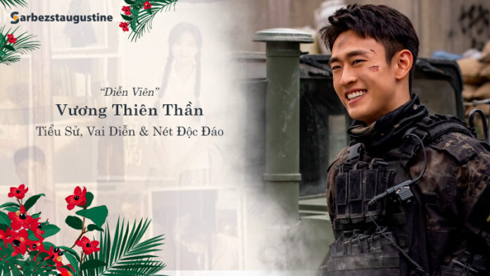 Vương Thiên Thần: Tiểu Sử, Vai Diễn & Nét Độc Đáo